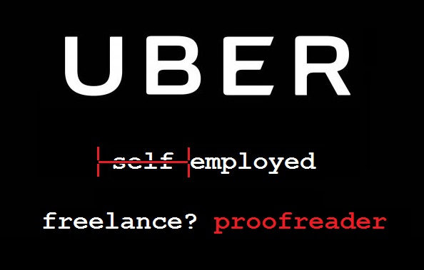 The Uber ruling may have consequences on the freelance status of self-employed proofreaders and editors